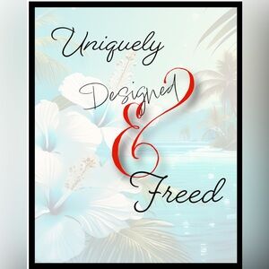Uniquely Designed and Freed...